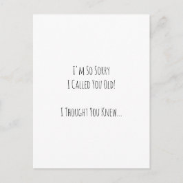 Carte Postale Funny Pardon I Called You Old Birthday humor Card