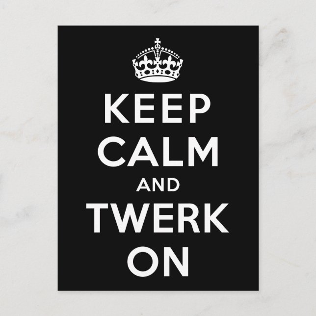 Carte Postale Gardez le calme et le Twerk dessus (Devant)