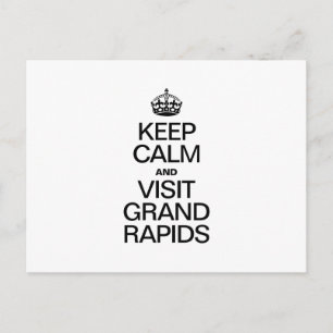 CARTE POSTALE GARDEZ LE CALME ET VISITEZ LES GRANDS RAPIDES