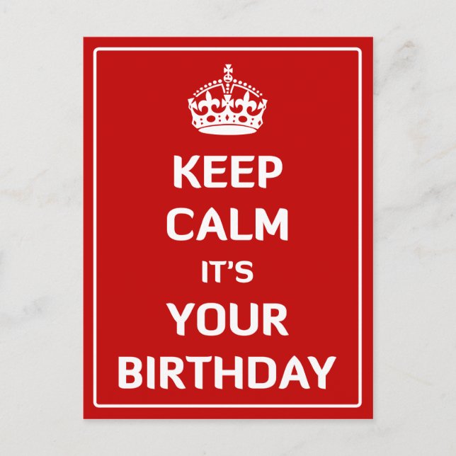 Carte Postale Gardez le calme qu'il est votre anniversaire (Devant)