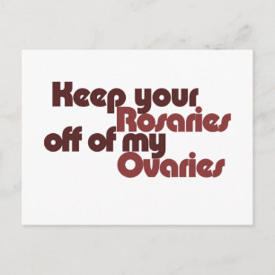 Carte Postale Gardez vos Rosaires hors de mes ovaires
