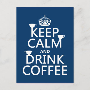 Carte Postale Gardez votre calme et buvez du café - toutes coule