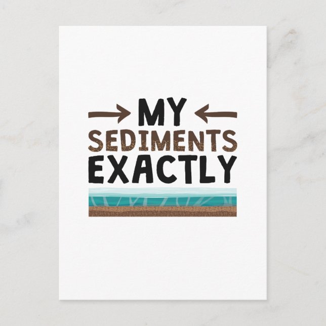 Carte Postale Géologie Mes sédiments exactement (Devant)