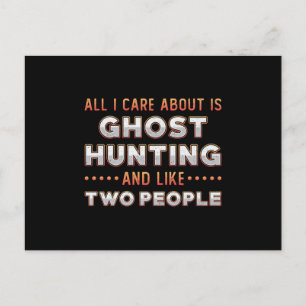 Carte Postale Ghost Hunting And I Like Two People Ghost Hunter