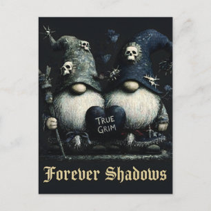 Carte Postale Gnomes Gothiques "True Grim" avec "Forever Shadows