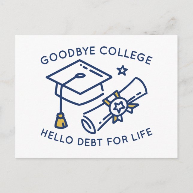 Carte Postale Goodbye College Bonjour Dette Pour La Vie (Devant)