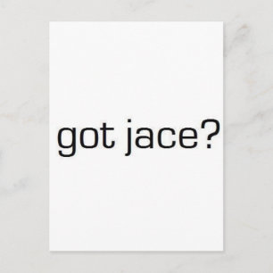 Carte Postale Got Jace?