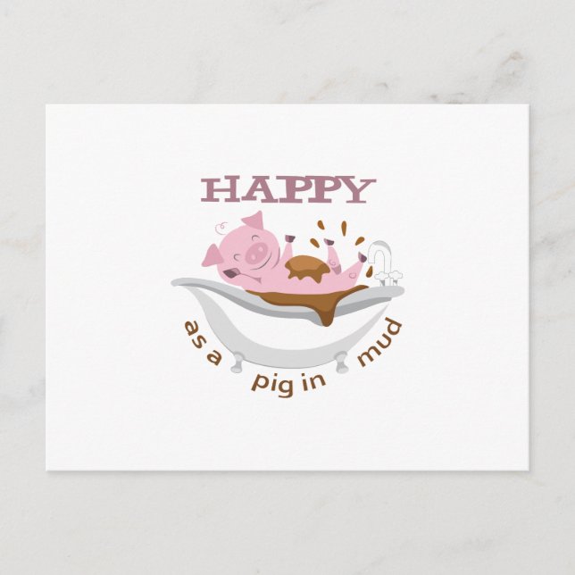 CARTE POSTALE HEUREUX COMME UN PIG DANS LA BOUE (Devant)