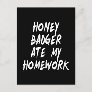 Carte Postale Honey Badger A Mangé Mes Devoirs