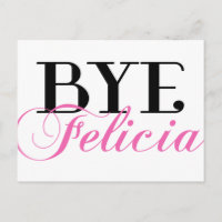 Humour BYE Felicia Sassy Slang