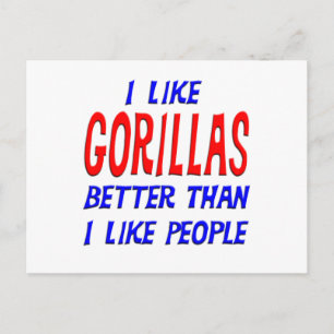 Carte Postale I Like Gorillas Better Than I Like People Postcard