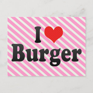 Carte Postale I Love Burger