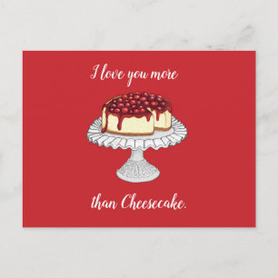 Carte Postale I Love You More Than Cheesecake Postcard