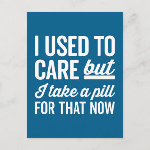 Carte Postale I Used To Care Funny Quote