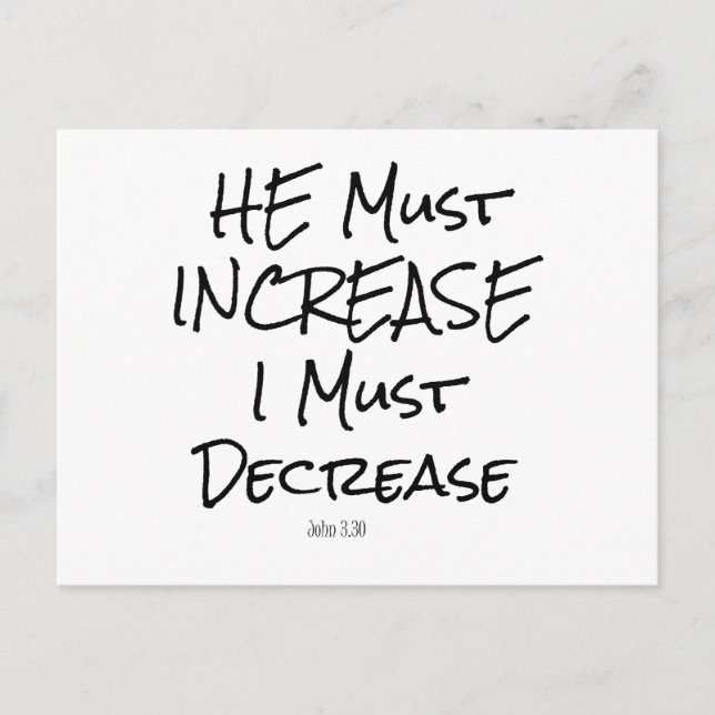 Carte Postale Il Doit Augmenter, Je Dois Diminuer Le Verset De L (Devant)