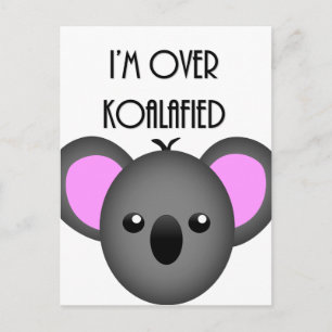 Carte Postale I'm Over Koalafied - Funny Koala Animal Pun
