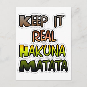 Carte Postale Inspiration Art "Keep It Real Hakuna Matata"