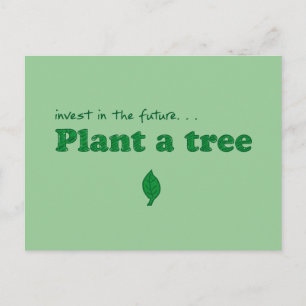 Carte Postale Investir dans l'avenir... plante un arbre