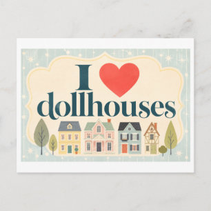 Carte Postale "J'adore les maisons de poupées"