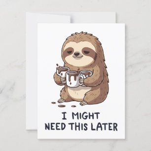 Carte Postale J'Ai Peut-Être Besoin De Café Plus Tard - Lazy Slo