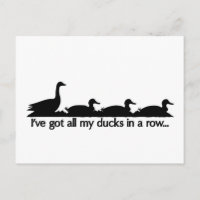 J'ai tous mes canards d'affilée...