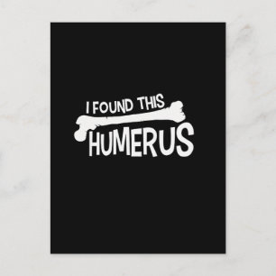 Carte Postale J'Ai Trouvé Cet Humour Amusant D'Os D'Humérus