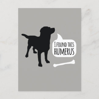 Carte Postale J'ai trouvé cette Humerus Dog avec Bone Funny Post