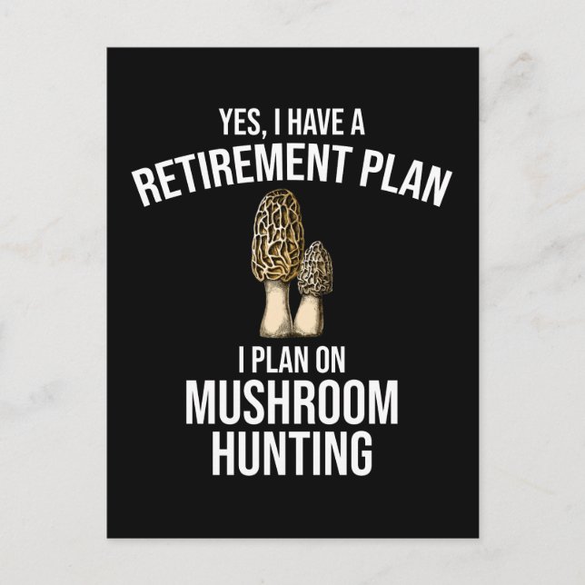 Carte Postale J'Ai Un Régime De Retraite Chasse Aux Champignons (Devant)