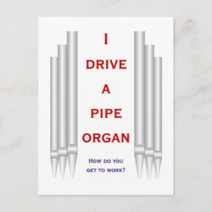 Carte Postale Je conduis un organe pour travailler