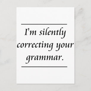 Carte Postale Je corrige en silence votre grammaire..png