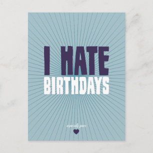 Carte Postale Je déteste les anniversaires