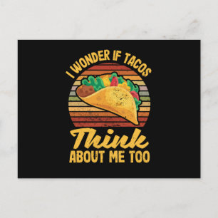 Carte Postale Je me demande si les tacos pensent à moi aussi