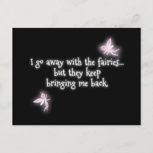Carte Postale Je m'en vais avec les fées mais ils continuent à a
