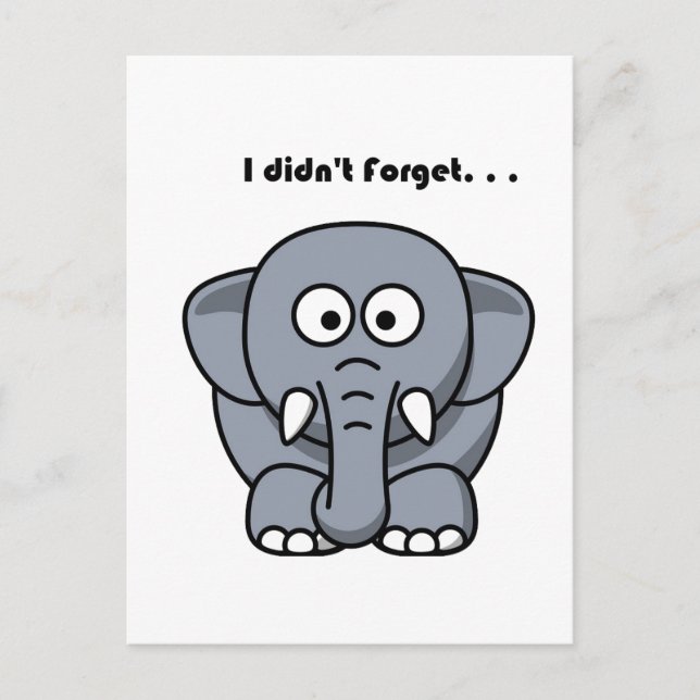 Carte Postale Je n'ai pas oublié l'éléphant gris drôle mignon de (Devant)