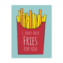 Je n'ai que des frites pour toi