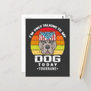 Carte Postale Je ne parle qu'à mon chien aujourd'hui