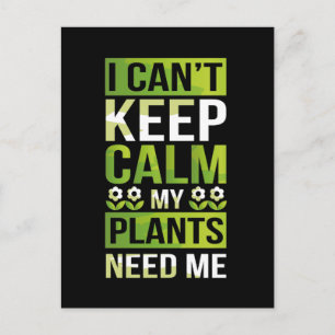 Carte Postale Je ne peux pas garder le calme, mes Plantes ont be