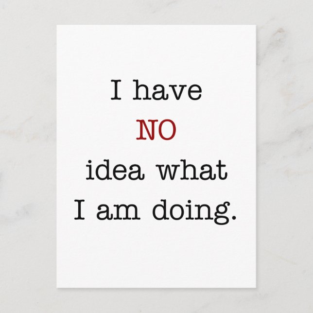 Carte Postale Je ne sais pas ce que je fais (Devant)