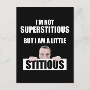 Carte Postale Je ne suis pas superstitieux, mais je suis un peu 