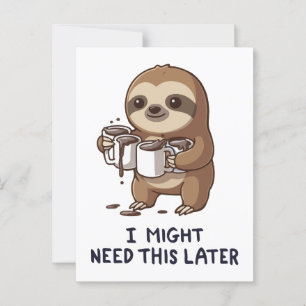 Carte Postale Je pourrais avoir besoin de café plus tard - Humou