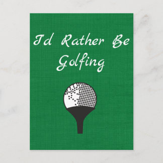 Carte Postale Je préférerais être Golfing Greens Golf ball