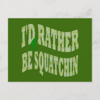 Je préférerais être un camo vert Squatchin