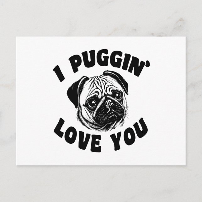 Carte Postale Je Puggin' Love You Carlin Chien (Devant)