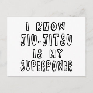 Carte Postale Je Sais Que Jiu-Jitsu Est Ma Superpuissance