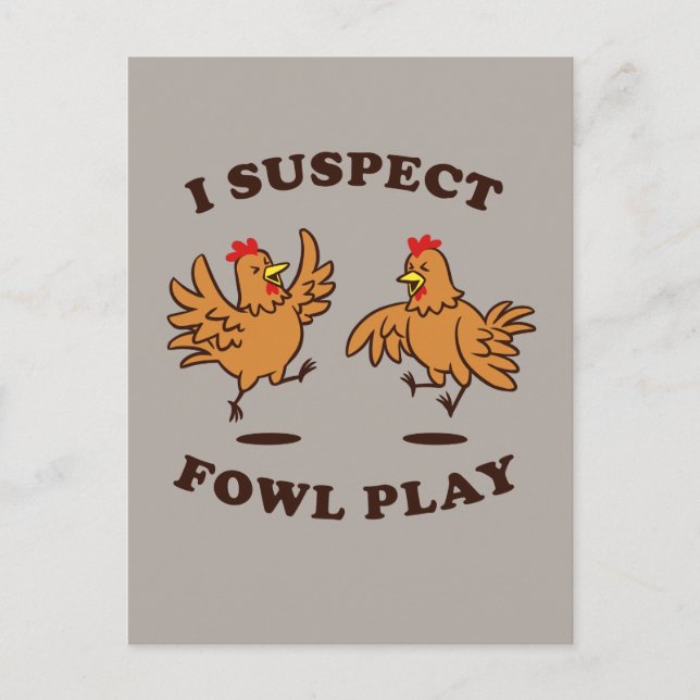 Carte Postale Je soupçonne Fowl Play (Devant)