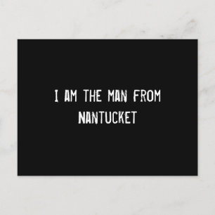 Carte Postale Je suis l'homme de Nantucket
