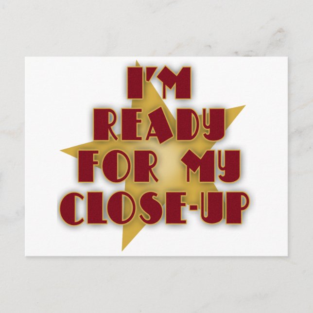 Carte Postale Je suis prêt pour mon gros plan (Devant)