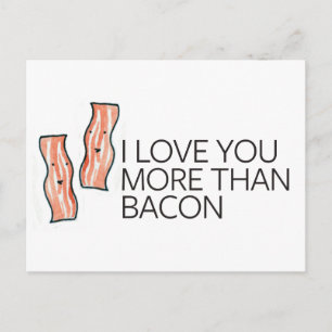 Carte Postale Je t'aime plus que Bacon