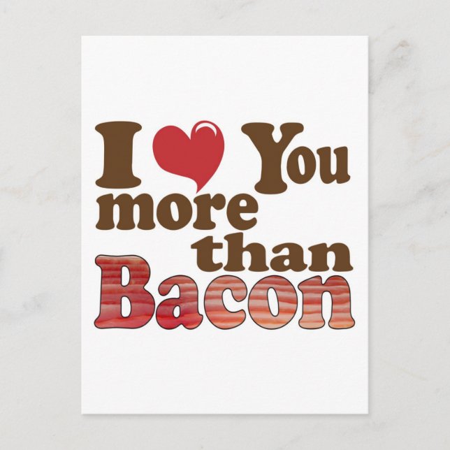Carte Postale Je T'Aime Plus Que Bacon (Devant)