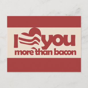 Carte Postale Je t'aime plus que le bacon